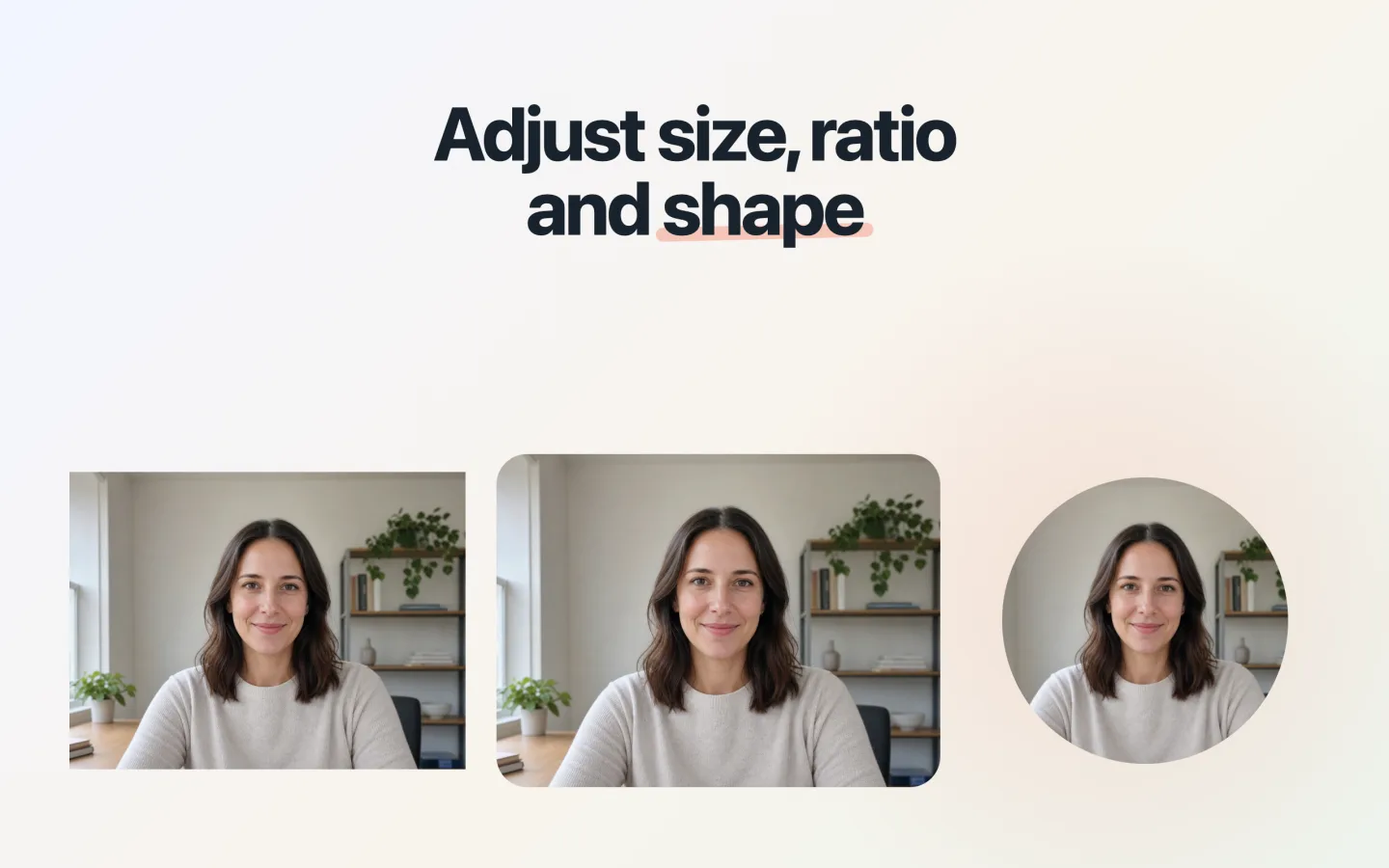 Float Camera rectangular rounded and circular shapes